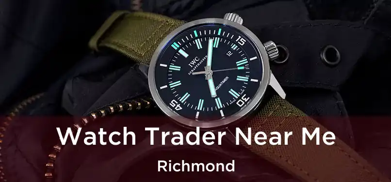 Watch Trader Near Me Richmond